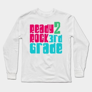 Ready 2 rock 3rd grade Long Sleeve T-Shirt